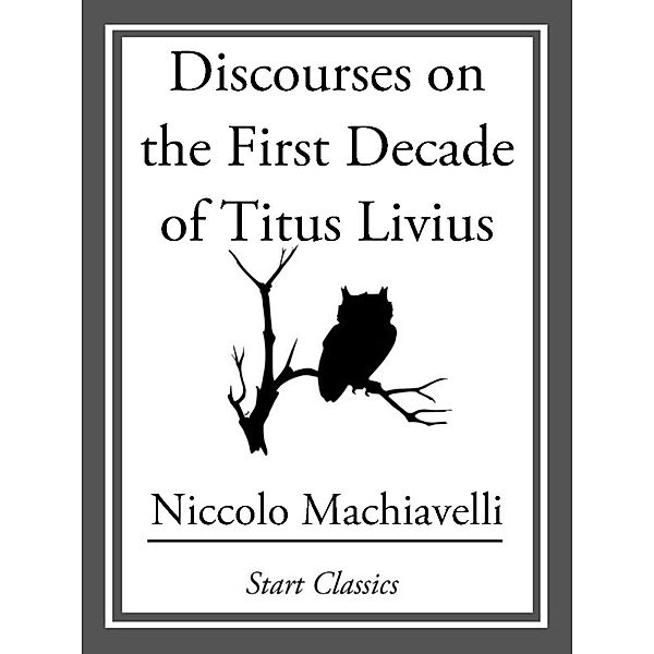 Discourses on the First Decade of Titus Livius, Niccolo Machiavelli