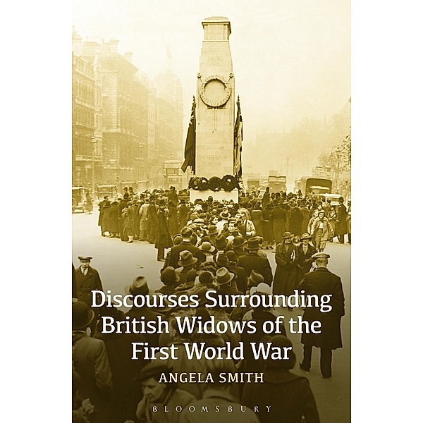 Discourses Surrounding British Widows of the First World War, Angela Smith
