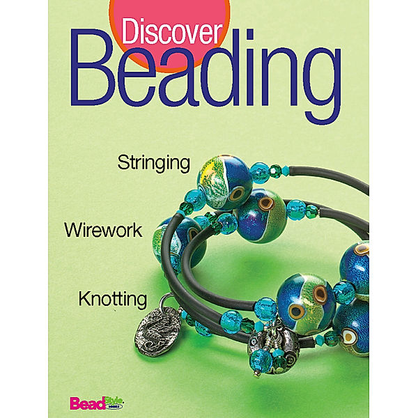 Discover Beading, Editors of Bead&Button Magazine