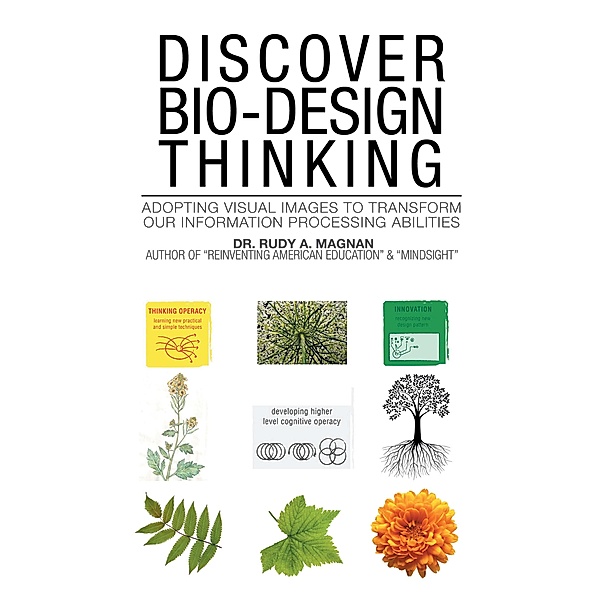 Discover Bio-Design Thinking, Rudy A. Magnan