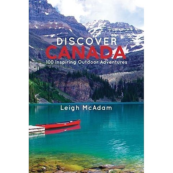 Discover Canada, Leigh McAdam