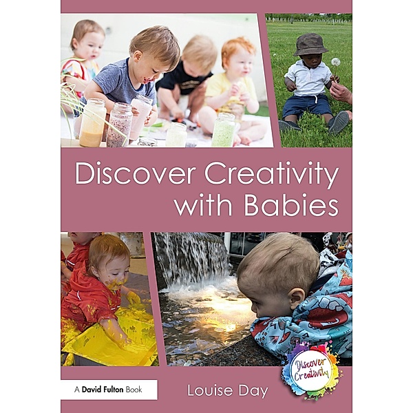 Discover Creativity with Babies, Louise Day