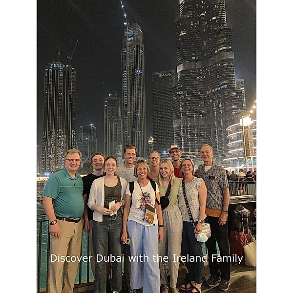 Discover Dubai with the Ireland Family, Herb Ireland