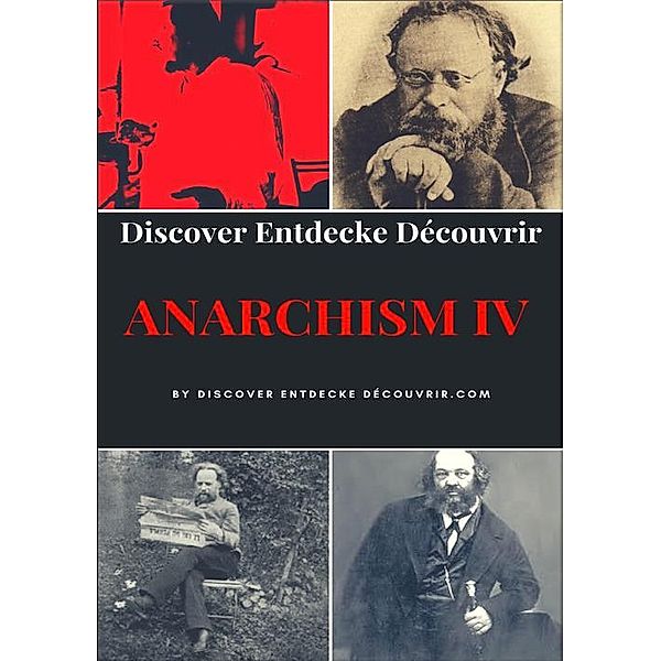 Discover Entdecke Decouvrir Anarchism IV, Heinz Duthel