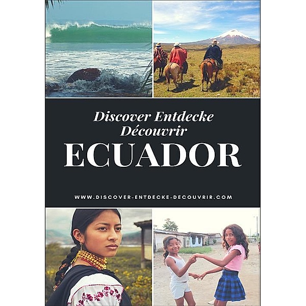 Discover Entdecke Découvrir Ecuador, Heinz Duthel