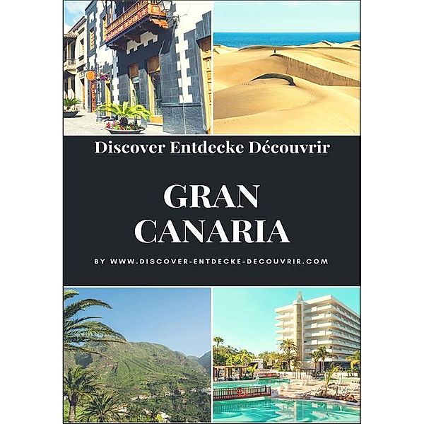 Discover Entdecke Découvrir Gran Canaria, Heinz Duthel