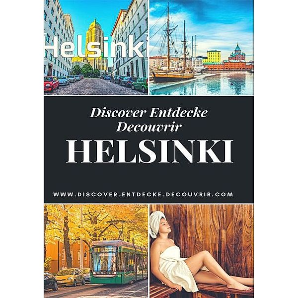 Discover Entdecke Decouvrir Helsinki, Heinz Duthel
