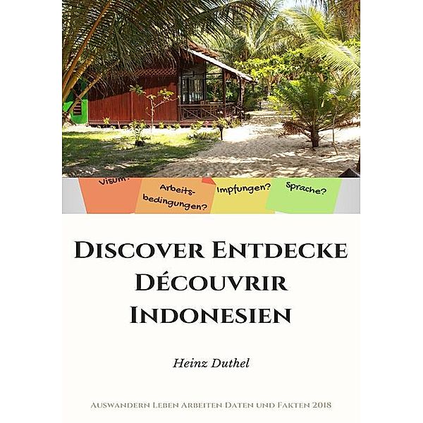 Discover Entdecke Découvrir Indonesien, Heinz Duthel