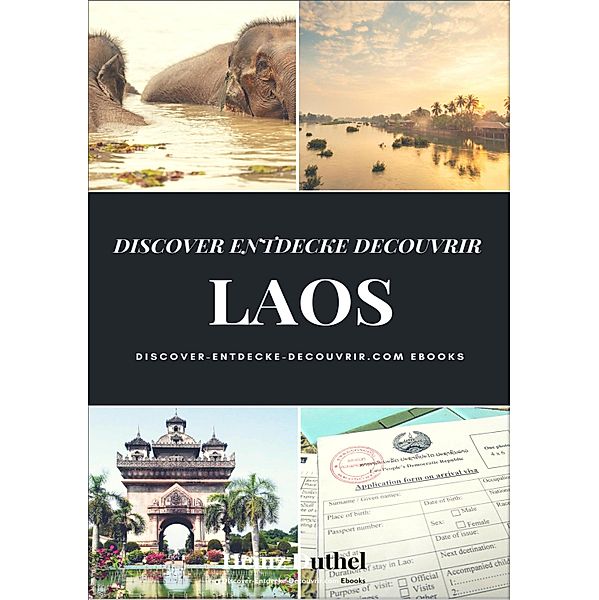 DISCOVER ENTDECKE DECOUVRIR LAOS, Heinz Duthel