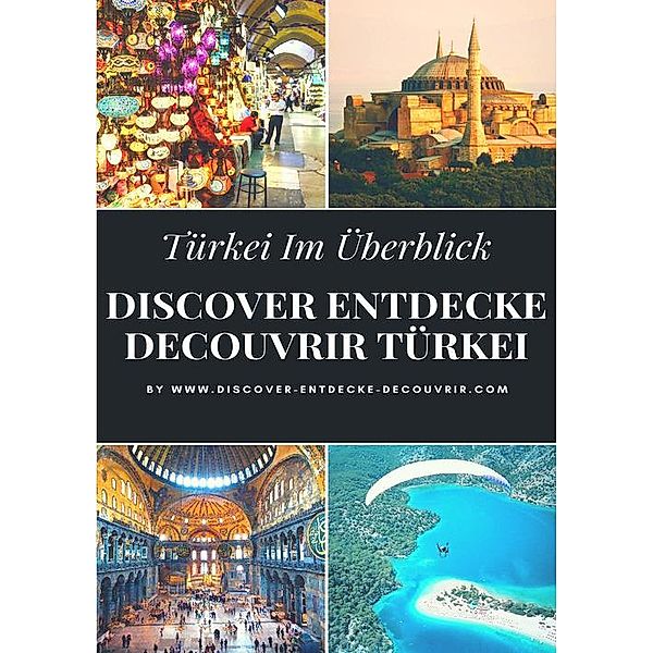 DISCOVER ENTDECKE DECOUVRIR TÜRKEI, Heinz Duthel