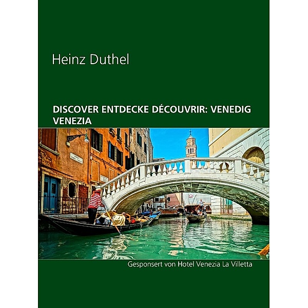 Discover Entdecke Découvrir: Venedig Venezia, Heinz Duthel