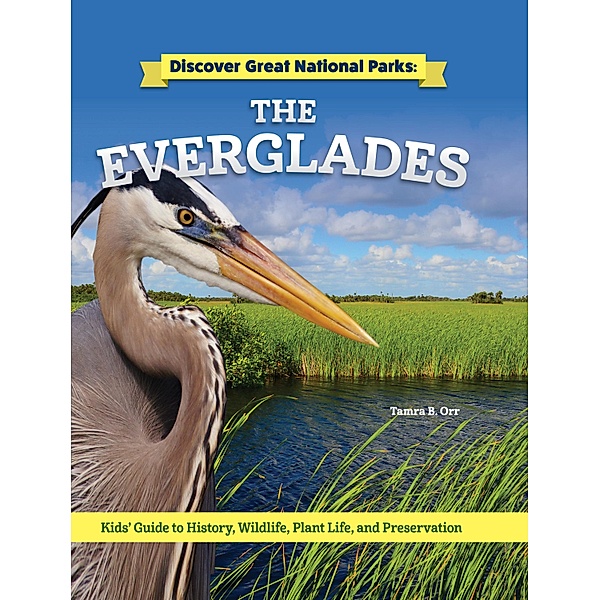 Discover Great National Parks: The Everglades, Tamra B. Orr