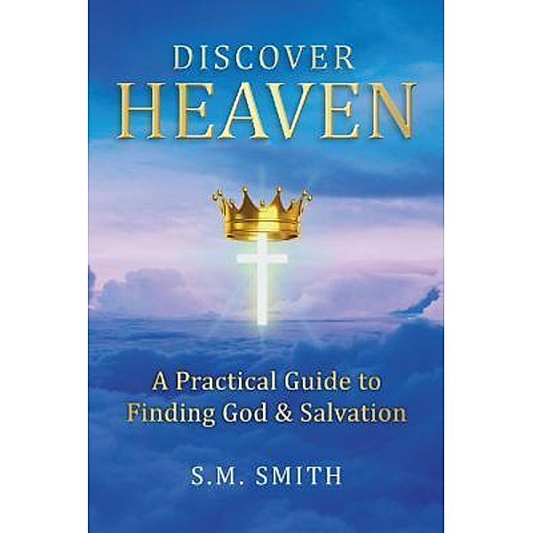 Discover Heaven / Bible Press, S. M. Smith