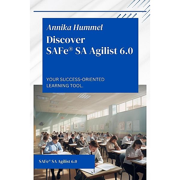 Discover SAFe® SA Agilist 6.0, Annika Hummel