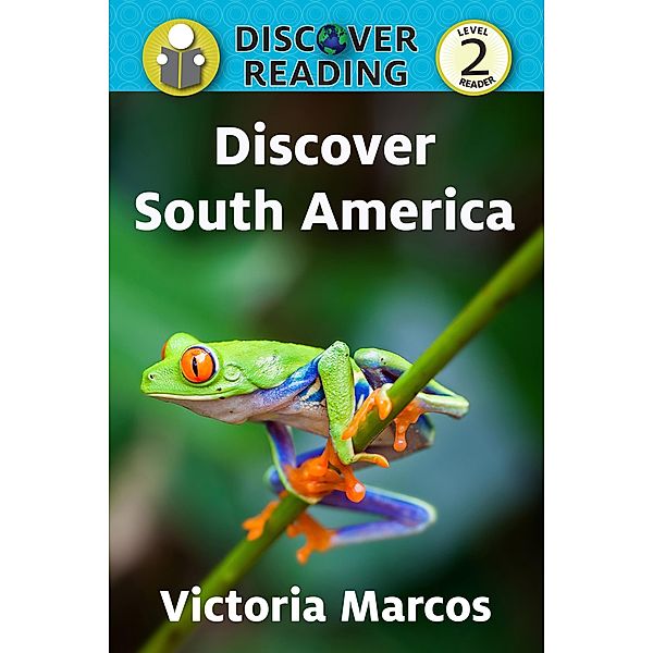 Discover South America / Discover Reading, Victoria Marcos