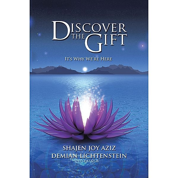 Discover the Gift, Demian Lichtenstein, Shajen Joy Aziz