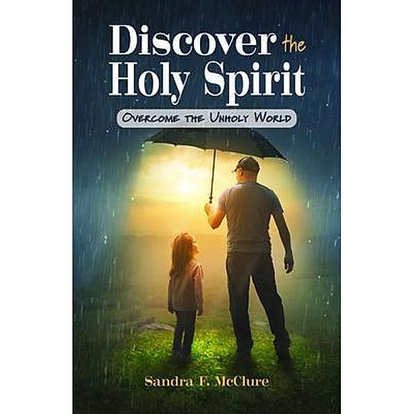 Discover the Holy Spirit, Sandra F. McClure
