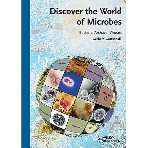 Discover the World of Microbes, Gerhard Gottschalk