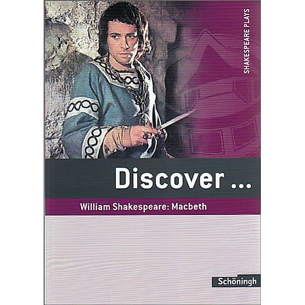 Discover ...: William Shakespeare: Macbeth, William Shakespeare