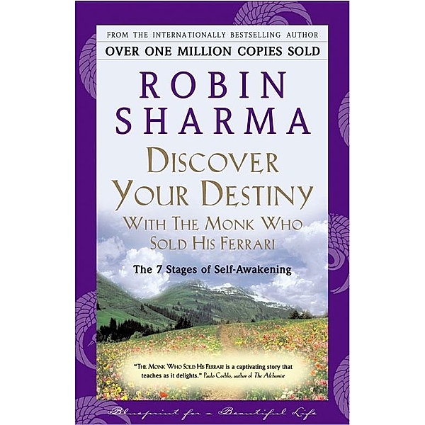 Discover Your Destiny With The Monk Who Sold His Ferrari, Robin Sharma