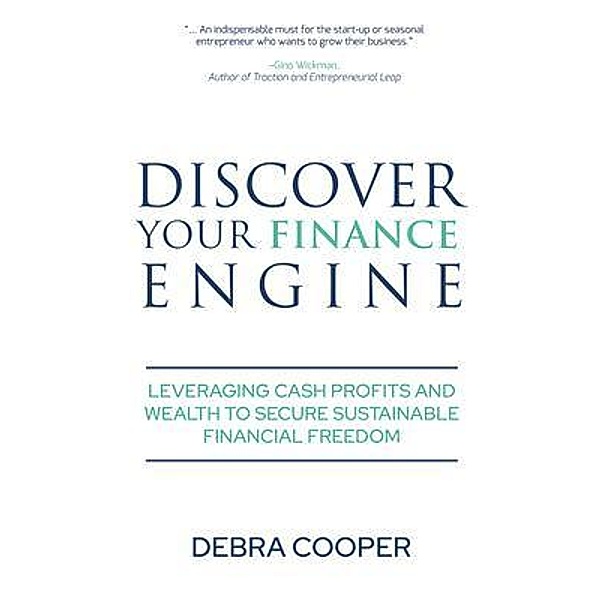 Discover Your Finance Engine / The Finance Engine Series Bd.1, Debra Cooper