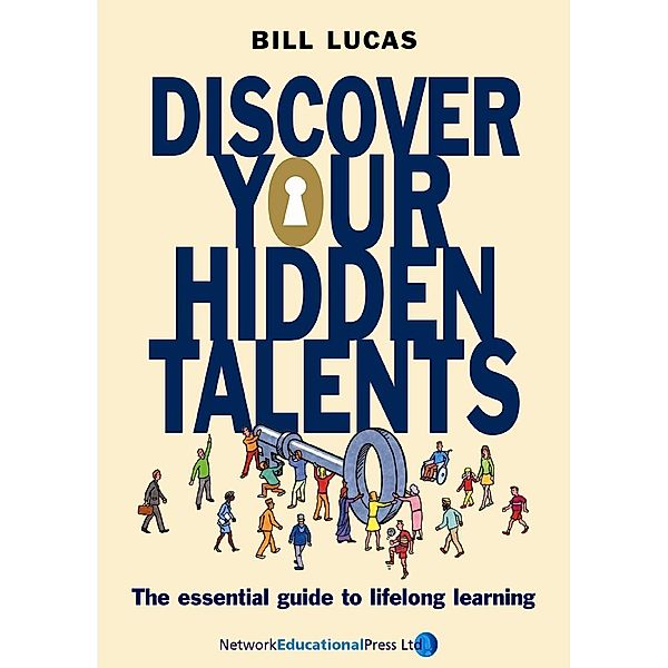 Discover Your Hidden Talents, Bill Lucas