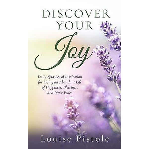 Discover Your Joy, Louise Pistole