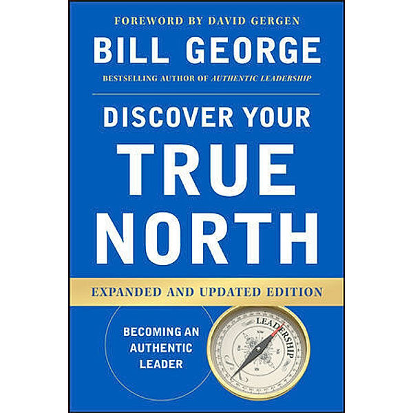 Discover Your True North, Bill George