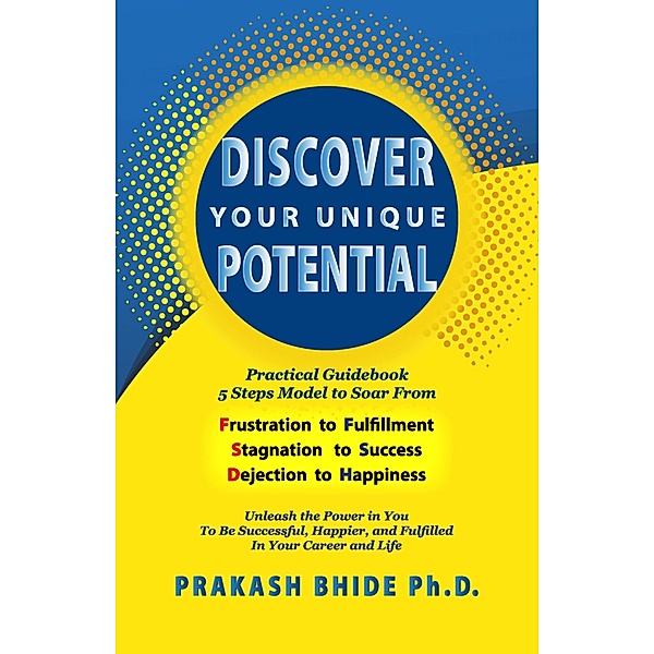 Discover Your Unique Potential, Prakash Bhide
