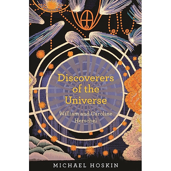 Discoverers of the Universe, Michael Hoskin