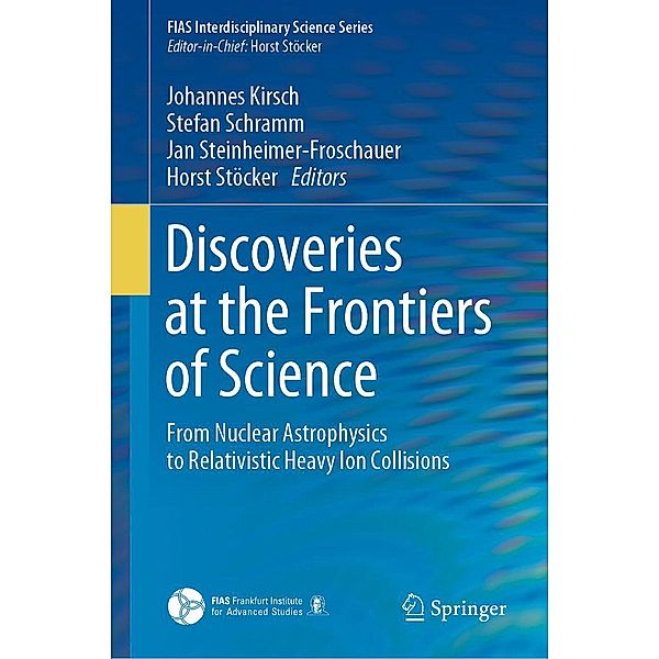 Discoveries at the Frontiers of Science / FIAS Interdisciplinary Science Series