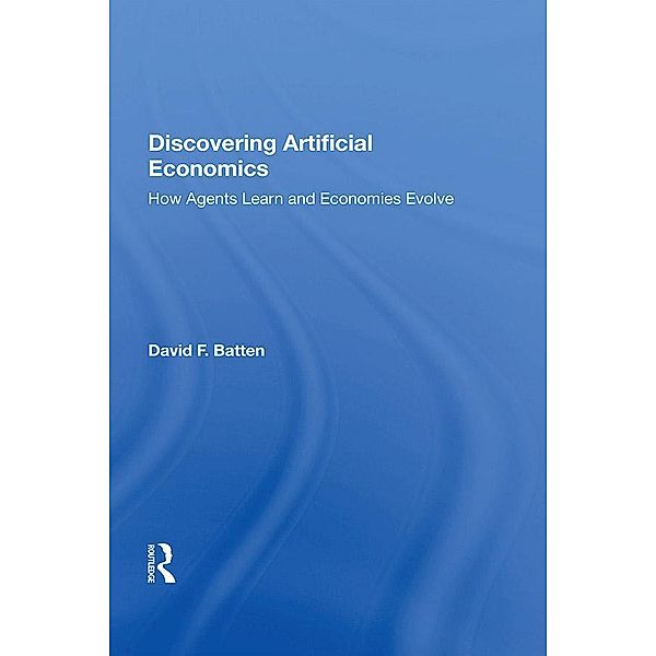 Discovering Artificial Economics, David F. Batten