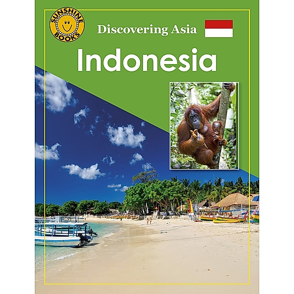 Discovering Asia: Indonesia / Wendy Pye Publishing Ltd, John Carr