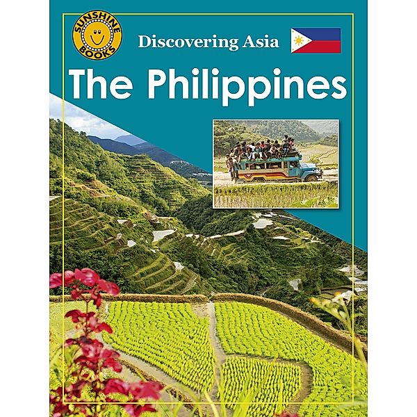 Discovering Asia: The Philippines / Wendy Pye Publishing Ltd, John Carr