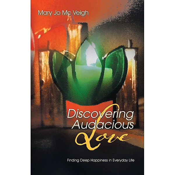 Discovering Audacious Love, Mary Jo Mc Veigh