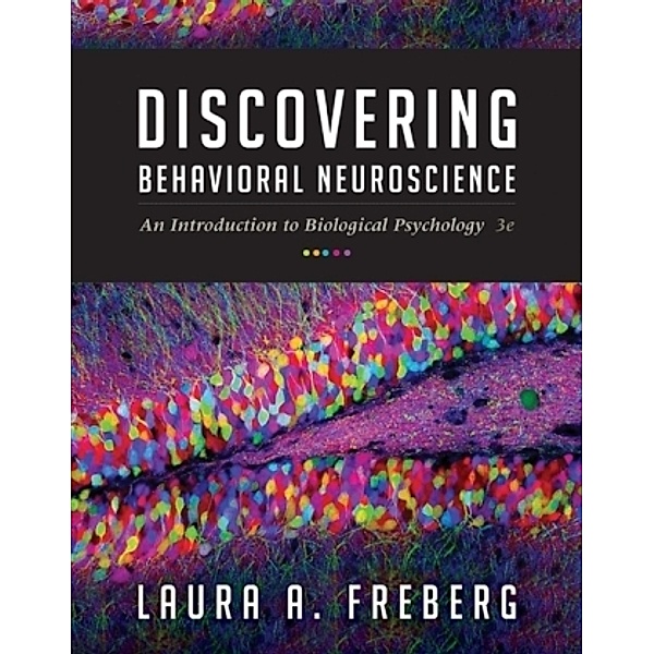 Discovering Behavioral Neuroscience, Laura Freberg