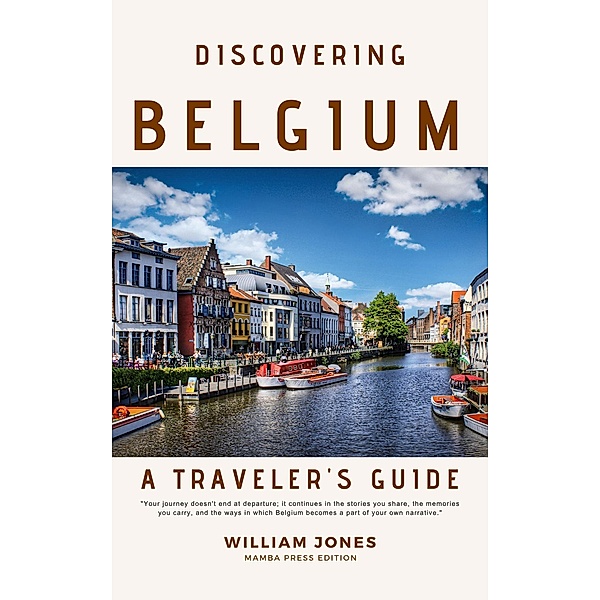 Discovering Belgium: A Traveler's Guide, William Jones