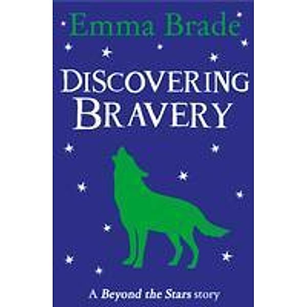 Discovering Bravery, Emma Brade