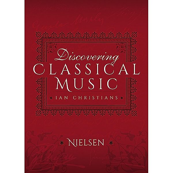 Discovering Classical Music: Nielsen, Ian Christians