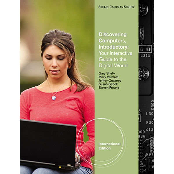 Discovering Computers, Introductory, Misty Vermaat, Steven Freund, Susan Sebok, Gary Shelly, Jeffrey J. Quasney