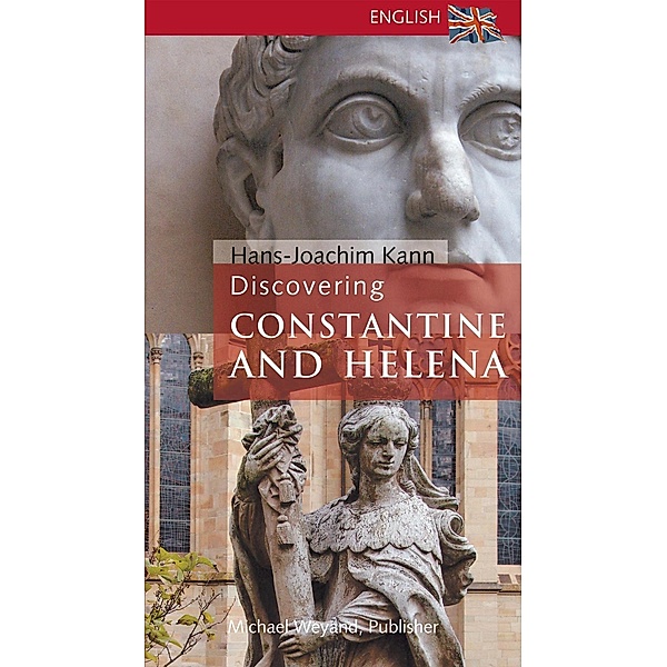 Discovering Constantine and Helena, Hans-Joachim Kann