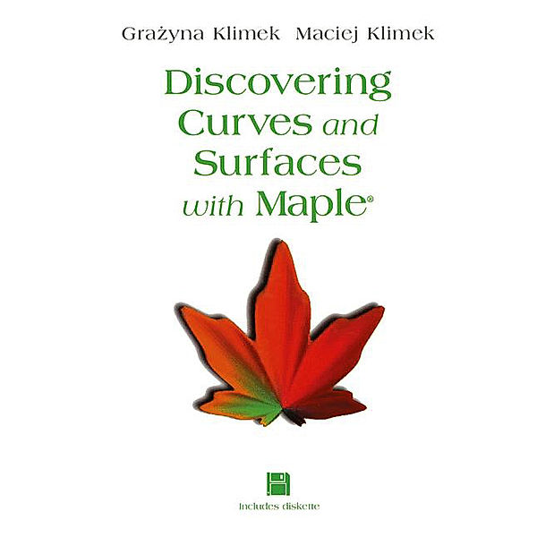 Discovering Curves and Surfaces with Maple, w. diskette (3 1/2 inch), Grazyna Klimek, Maciej Klimek