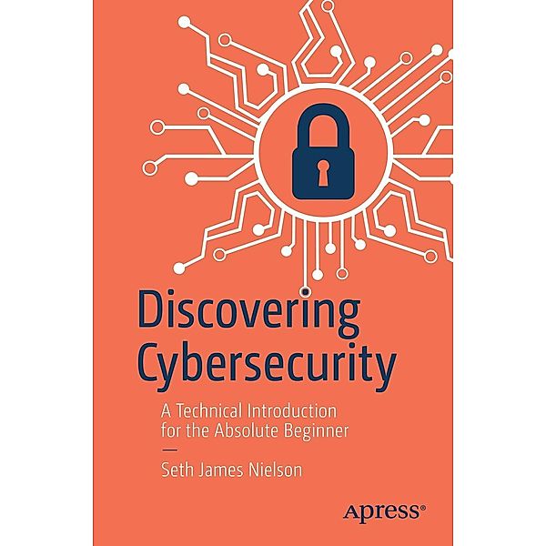 Discovering Cybersecurity, Seth James Nielson