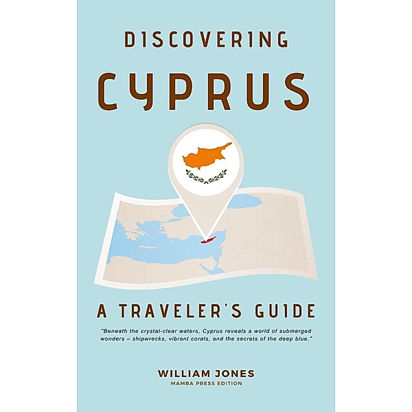 Discovering Cyprus: A Traveler's Guide, William Jones