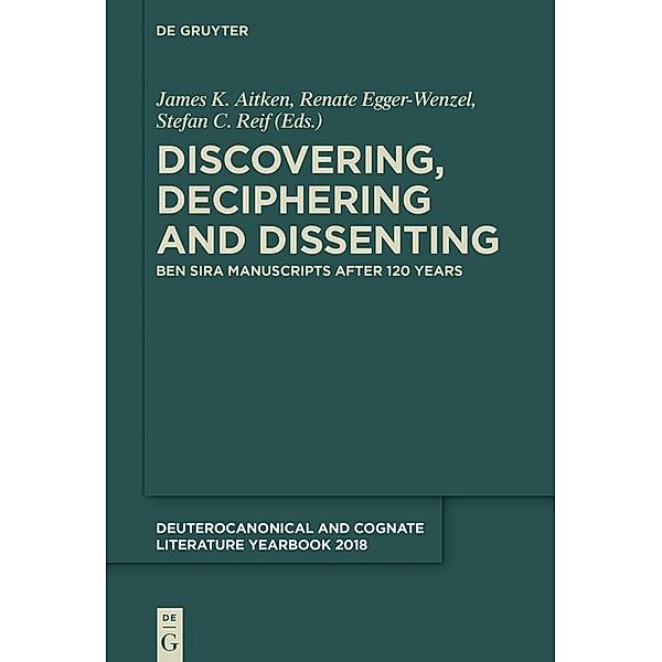 Discovering, Deciphering and Dissenting / Deuterocanonical and Cognate Literature Yearbook Bd.2018