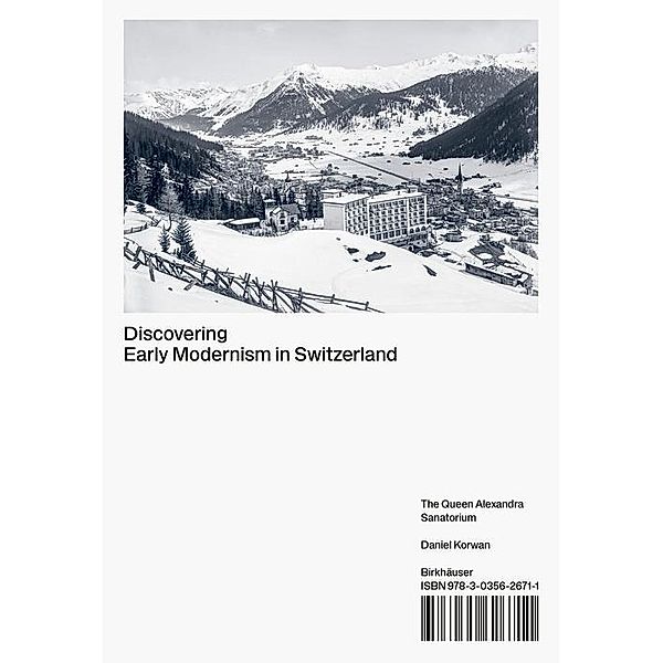Discovering Early Modernism in Switzerland, Daniel Korwan