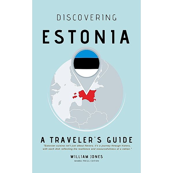 Discovering Estonia: A Traveler's Guide, William Jones
