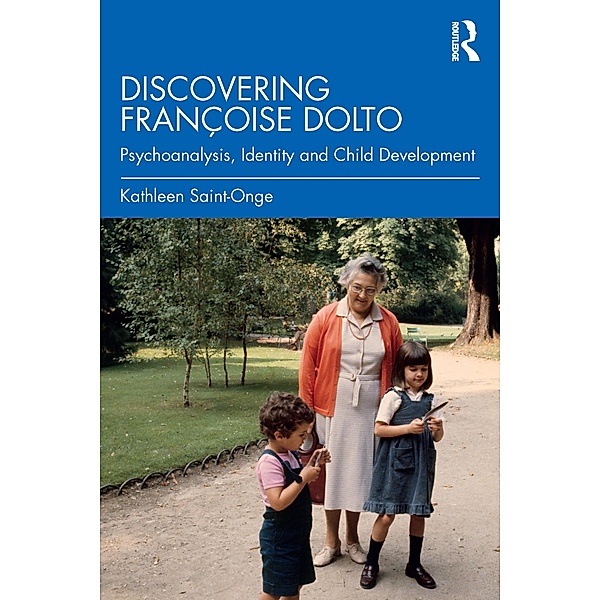 Discovering Françoise Dolto, Kathleen Saint-Onge