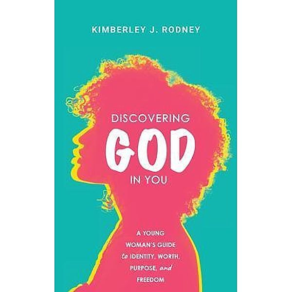 Discovering God in You, Kimberley Rodney