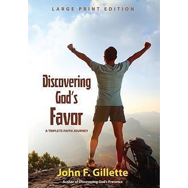 Discovering God's Favor, John Gillette